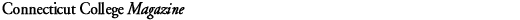Connecticut College Magazine