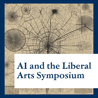 AI and the Liberal Arts Symposium