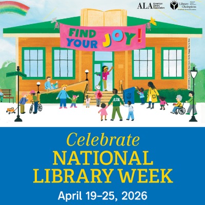 Illustrated poster for National Library Week showing a welcoming library building with a banner reading “Find Your Joy!” Diverse people of all ages gather outside—reading, talking, and entering the library, including children, adults, and individuals using mobility aids. A rainbow arcs in the background. Text reads: “Celebrate National Library Week, April 19–25, 2026,” with American Library Associ