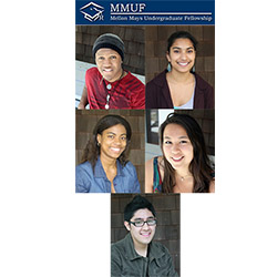 Mellon Mays Undergraduate Fellows: Kamal Kariem, Leela Riesz, Chakena Sims, Miranda Young and Kevin Zevallos